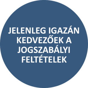 Jelenleg igazán kedvezőek a jogszabályi feltételek